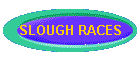 SLOUGH RACES